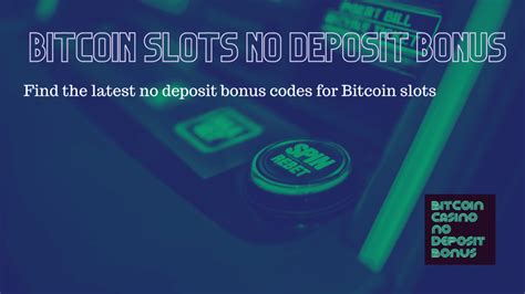 bitcoin slots no deposit.